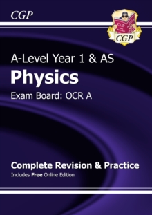 Image for A-Level Physics: OCR A Year 1 & AS Complete Revision & Practice with Online Edition
