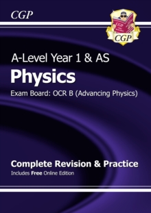 A-Level Physics: OCR B Year 1 & AS Complete Revision & Practice with Online Edition