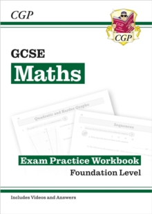 GCSE Maths Exam Practice Workbook: Foundation – includes Video Solutions and Answers