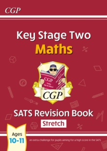 KS2 Maths SATS Revision Book: Stretch – Ages 10-11 (for the 2025 tests)