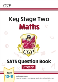 KS2 Maths SATS Question Book: Stretch – Ages 10-11 (for the 2025 tests)