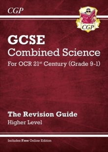 Image for GCSE Combined Science: OCR 21st Century Revision Guide - Higher (with Online Edition)