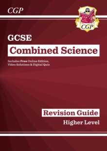 GCSE Combined Science Revision Guide – Higher includes Online Edition, Videos & Quizzes