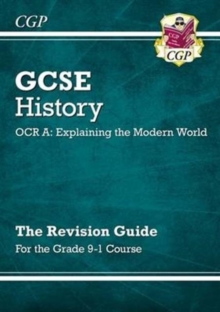 Image for GCSE history - OCR A, explaining the modern world : the revision guide for the grade 9-1 course