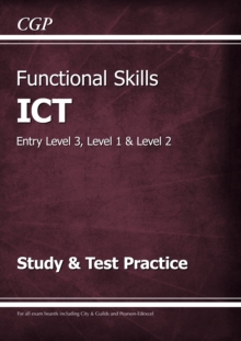 Image for Functional Skills ICT: Entry Level 3, Level 1 and Level 2 - Study & Test Practice