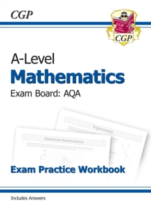 Image for A-Level Maths AQA Exam Practice Workbook (includes Answers)