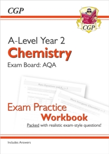 A-Level Chemistry: AQA Year 2 Exam Practice Workbook – includes Answers