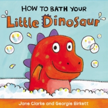 How to Bath Your Little Dinosaur