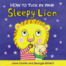 Image for How to tuck in your sleepy lion