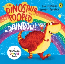 Image for The dinosaur that pooped a rainbow!