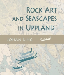 Image for Rock art and seascapes in Uppland