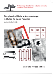 Image for Geophysical data in archaeology: a guide to good practice