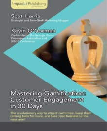 Image for Mastering Gamification: Customer Engagement in 30 Days