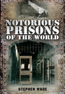 Notorious Prisons of the World