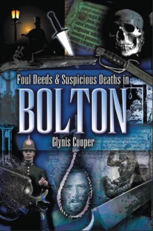 Image for Foul Deeds and Suspicious Deaths in Bolton