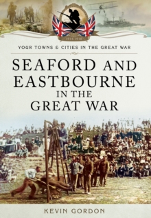 Seaford and Eastbourne in the Great War