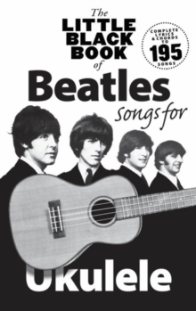 Image for The Little Black Book Of Beatles Songs For Ukulele : Songs for Ukelele