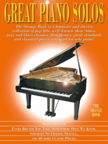 Great Piano Solos – The Orange Book: A Wonderful Variety of Well-Known Showtunes, Jazz and Blues Classics, Film Themes, Popular Songs …
