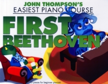 John Thompson’s Piano Course: First Beethoven