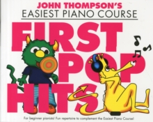 John Thompson’s Piano Course: First Pop Hits