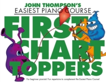 John Thompson’s Piano Course: First Chart Toppers