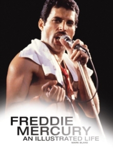 Image for Freddie Mercury  : an illustrated life
