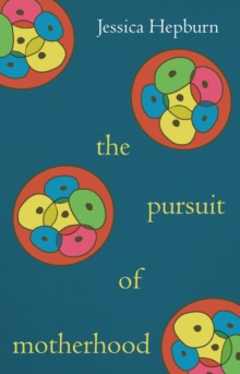 Image for The Pursuit of Motherhood