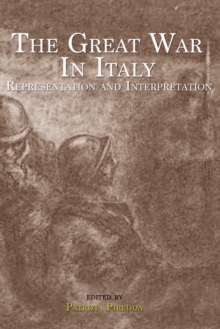 Image for The Great War in Italy : Representation and Interpretation