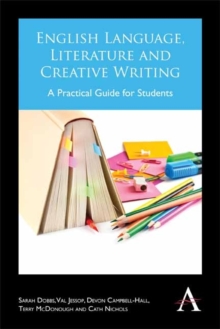 Image for English language, literature and creative writing  : a practical guide for students