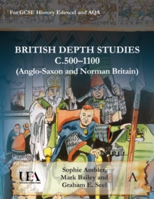 Image for British depth studies c500-1100 (Anglo-Saxon and Norman Britain)  : for GCSE history AQA and Edexcel