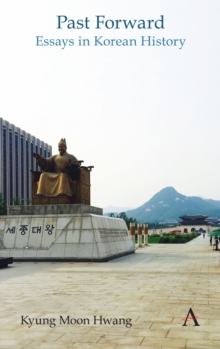 Image for Past forward  : essays on Korean history