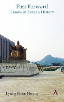Image for Past forward : essays on Korean history
