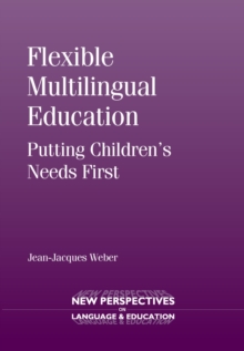 Image for Flexible multilingual education  : putting children's needs first