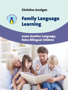 Image for Family language learning  : learn another language, raise bilingual children