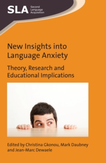 Image for New insights into language anxiety: theory, research and educational implications