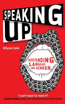 Speaking Up: Understanding Language and Gender