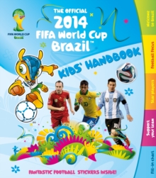 Image for The Official 2014 FIFA World Cup Brazil™ Kids' Handbook