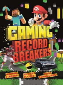 Image for Gaming record breakers  : winning streaks! highest scores! most downloads!