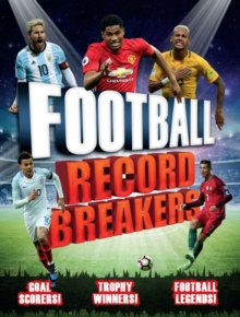 Image for Football record breakers  : goal scorers! Trophy winners! Football legends!