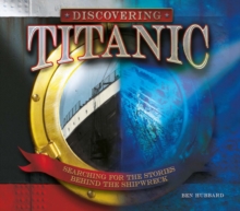 Image for Discovering Titanic  : searching for the stories behind the shipwreck