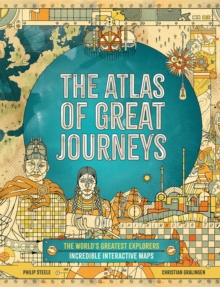 Image for The atlas of great journeys  : the story of discovery in amazing maps