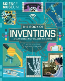 Science Museum: The Book of Inventions: Amazing Ideas that Changed the World