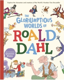 Image for The Gloriumptious Worlds of Roald Dahl