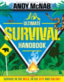 Image for Ultimate survival handbook  : survive in the wild, in the city and online!