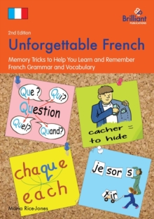Image for Unforgettable French  : memory tricks to help you learn and remember French grammar