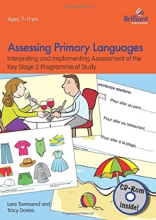 Assessing Primary Languages  (Book & CD): Interpreting and Implementing Assessment of the Key Stage 2 Programme of Study