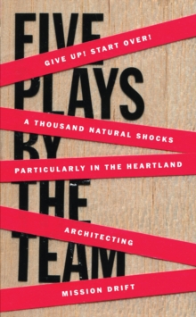 Five Plays by The TEAM