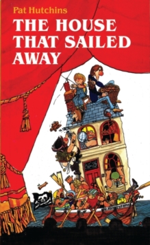 Image for The house that sailed away.