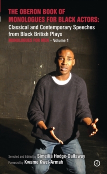 Image for The Oberon book of monologues for black actors: classical and contemporary speeches from black British plays. (Monologues for men)