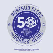 Image for Rosebud sleds and horses' heads: 50 of film's most evocative objects